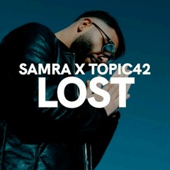 SAMRA & TOPIC42 - LOST (×1.1 speedup)