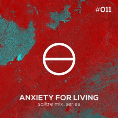 Anxiety for Living - Salitre mix_series #011