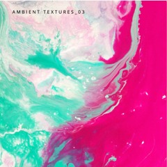 Ambient Textures_03