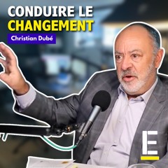 Conduire le changement - Entretien exclusif avec Christian Dubé