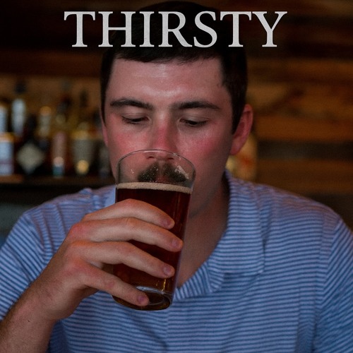 Thirsty