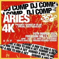 Aries & 4K 360 [LEEDS] Comp mix - Joe Valek