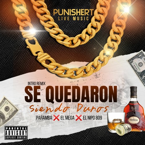 Intro Que Si Se Quedaron Siendo Duros Punishert Live Music