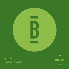 PREMIERE: juSt b - Light Sweeper (James Welsh Remix) [Balance]