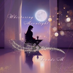 Whispering Moonlight