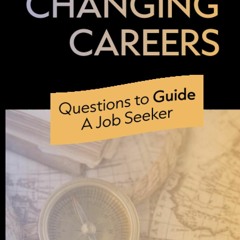 DOWNLOAD [PDF] I Am Changing Careers: Questions To Guide A Job Seeker free