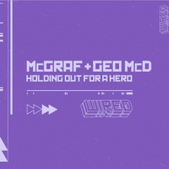 McGraf & Geo McD - Holding Out For A Hero (Radio Mix)