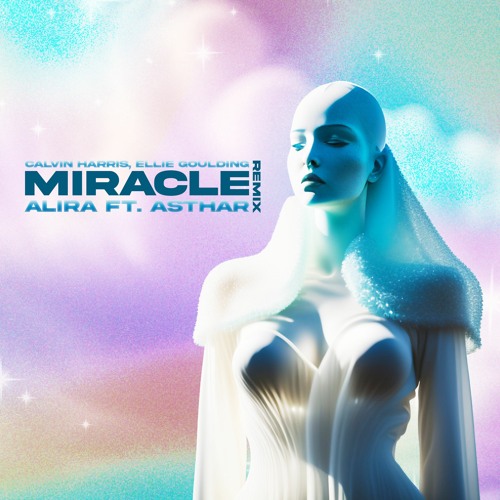 Calvin Harris, Ellie Goulding - Miracle (Alira ft. Asthar RMX) #FreeDownload