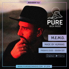 Made by Humans Radio Show by M.E.M.O. 15.12.23 @ Pure Ibiza Radio FM97.2