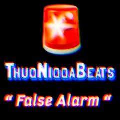 ThuqNiqqaBeats - False Alarm