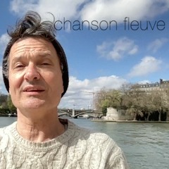 Chanson fleuve