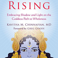 [Access] PDF 🗸 Shakti Rising: Embracing Shadow and Light on the Goddess Path to Whol