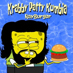 RayBurger - Krabby Patty Kumbia