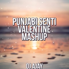 Punjabi Senti Valentine Mashup 2021 | DJ Ajay | Elevated Vibez Ent