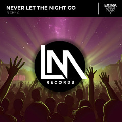 Never Let The Night Go - FREE DOWNLOAD!