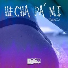 Hecha Pa' Mi (Dj Lio Remix) - Boza