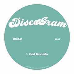 PREMIERE: DiscoGram - God Orlando