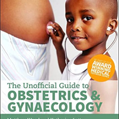 [View] KINDLE 📰 Unofficial Guide to Obstetrics and Gynaecology (Unofficial Guides) b