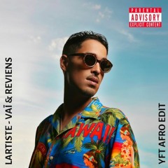 Lartiste - Vaï & Reviens (YFT Afro Edit)(Mastered)