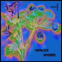 AMØUR x Manolo - Hemlock Whisper