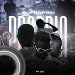 É O PRÓPRIO [Prod. CIRI]