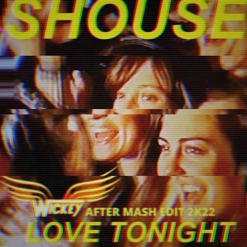 Shouse ❤️ Love Tonight 🌜 Dj Wickey After Edit 2K21 #FreeDownload