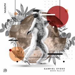 PREMIERE: Gabriel Evoke - Moon Walk [Namata Records]