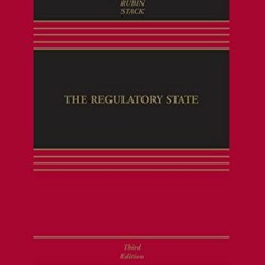 Read ❤️ PDF The Regulatory State (Aspen Casebook Series) by  Lisa Schultz Bressman,Edward L. Rub