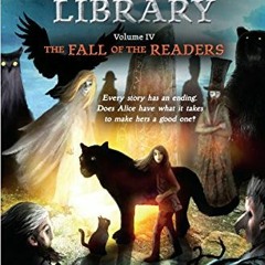 GET EPUB KINDLE PDF EBOOK The Fall of the Readers: The Forbidden Library: Volume 4 by