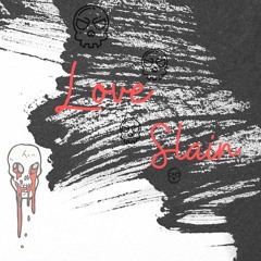 Love Slain (Underground Type Beat)