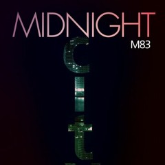 M83 - Midnight City (Original Extended Rework)