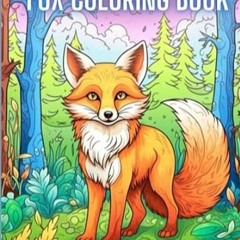 (READ-PDF) Fox Coloring Book Realm of Foxes Coloring Book Great for Gifts