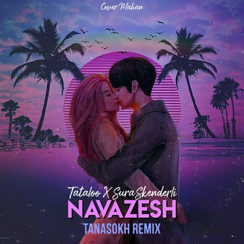 Navazesh(Tanasokh Remix)