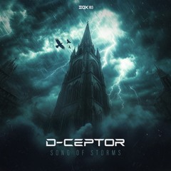 D-Ceptor - Song Of Storms