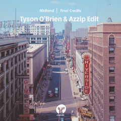 Final Credits (Tyson O'Brien & Azzip Edit) supported by Cloonee, Carlita, Nic Fanciulli, Prospa