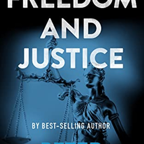 [Read] EPUB 📖 Freedom and Justice: A Legal Thriller (Tex Hunter Legal Thriller Serie