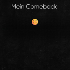 Mein Comeback