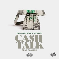 Fast Cash Boyz & Tay Keith - Cash Talk (feat. Co Cash)