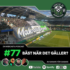 Hjärtat är Grönsvart - Avsnitt 77 - "Bäst när det gäller?"