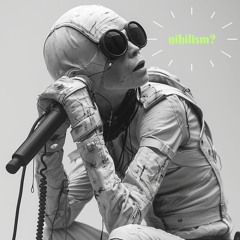 nihilism?