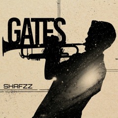 SHAFZz -Gates