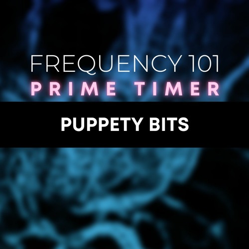 Stream Frequency 101 | Listen to PUPPETY BITS playlist online for free ...