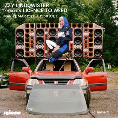 Izzy Lindqwister presents Licence To Weed - 22 Mars 2022