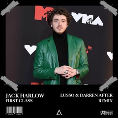Jack Harlow - First Class (LUSSO & Darren After Remix) [FREE DOWNLOAD]