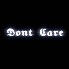 Don’t care (prod.everestdidthis)