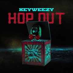 KeyWeezy - Hop Out