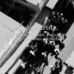 Anisochrony – A Minimalist Exploration of Time and Pattern