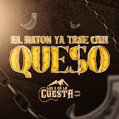El Ratón Ya Trae Con Queso