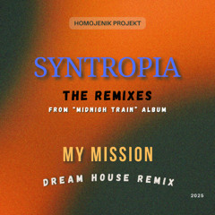 My Mission – Dream House Remix