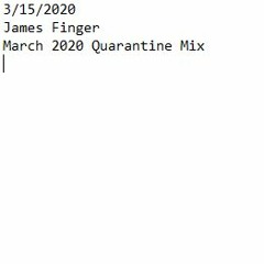 March 2020 Quaratine Mix